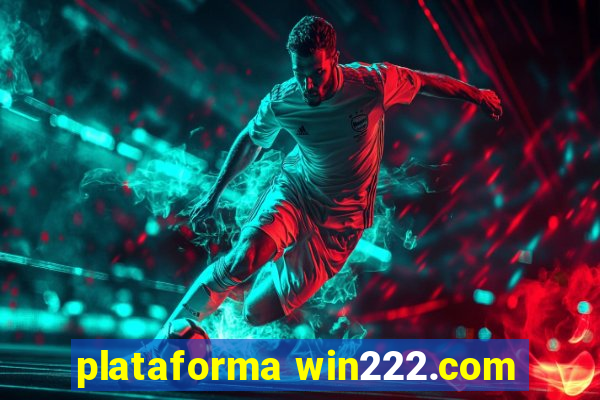 plataforma win222.com